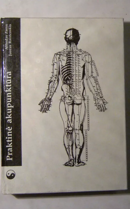 Praktinė akupunktūra - Alfredas Zorys, knyga
