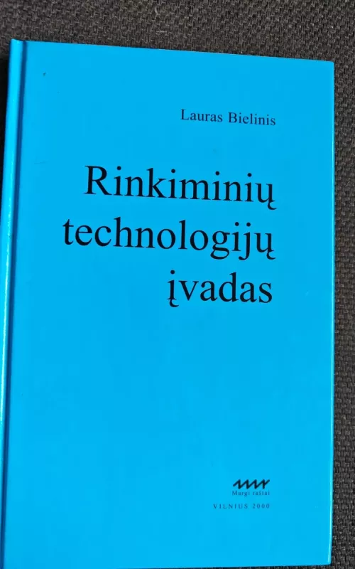 Rinkiminių technologijų įvadas - Lauras Bielinis, knyga