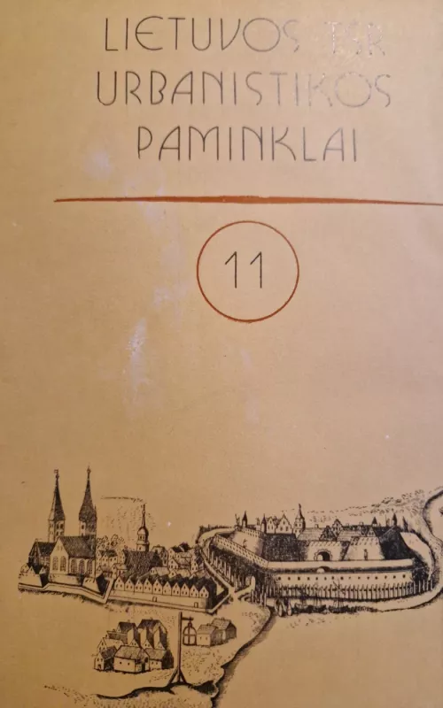 Lietuvos TSR urbanistikos paminklai 11 - Algimantas Miškinis, knyga