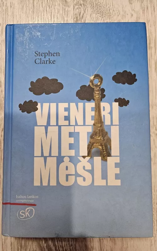 Vieneri metai mėšle - Stephen Clarke, knyga