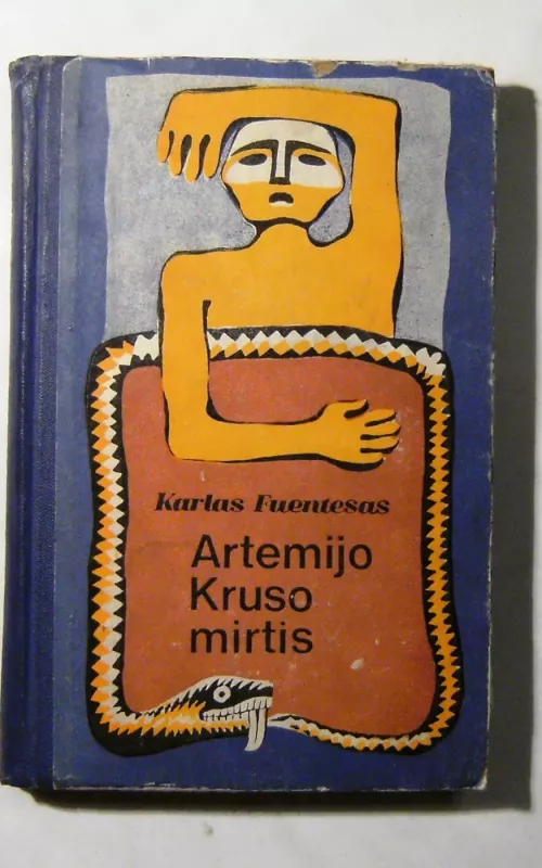 Artemijo Kruso mirtis - Karlas Fuentesas, knyga 2