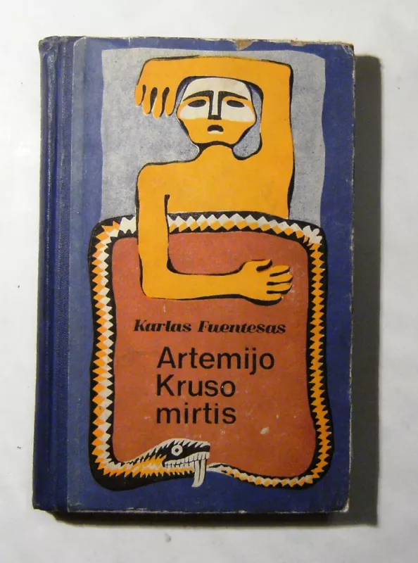 Artemijo Kruso mirtis - Karlas Fuentesas, knyga 3