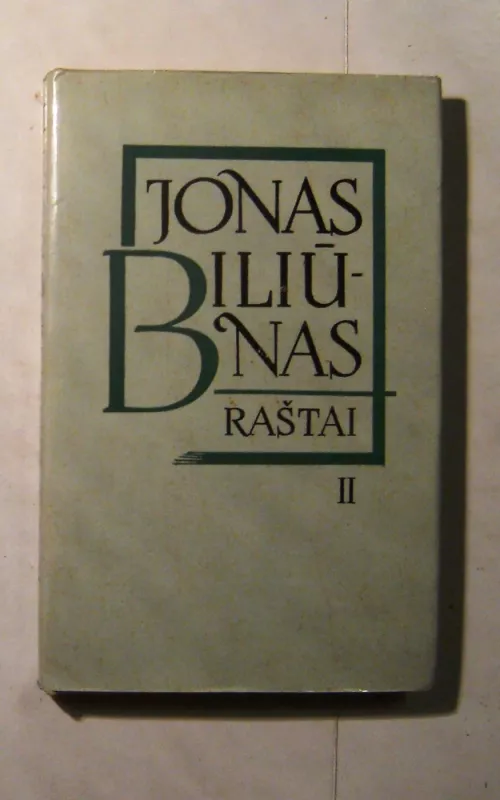 Biliūnas Jonas Raštai II tomas - Jonas Biliūnas, knyga 2