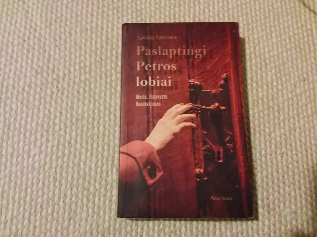 Paslaptingi Petros lobiai - Sabina Šaltinska, knyga 2