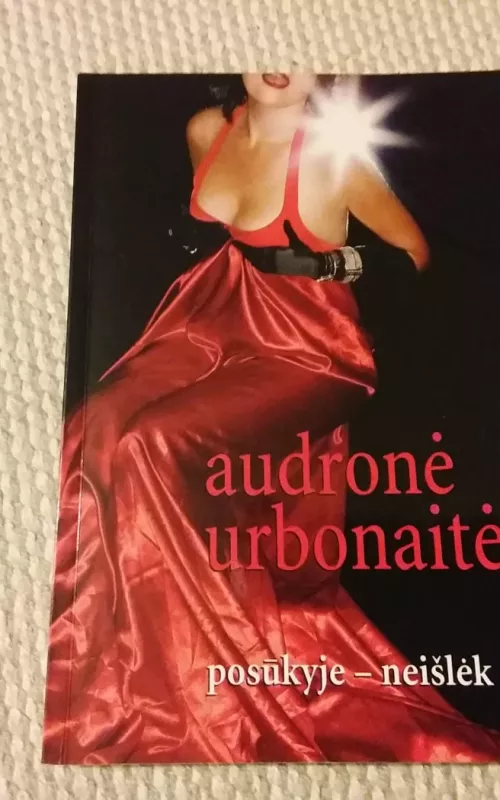 Posūkyje - neišlėk - Audronė Urbonaitė, knyga 2
