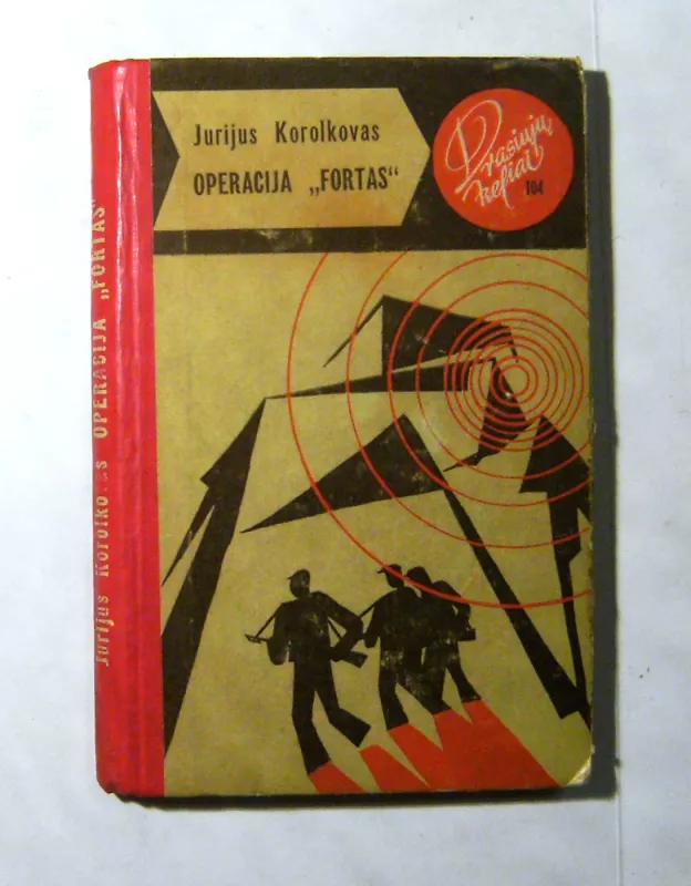 Operacija „Fortas“ - Jurijus Korolkovas, knyga 3