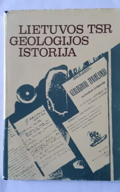 Lietuvos TSR geologijos istorija - Algimantas Grigelis, knyga