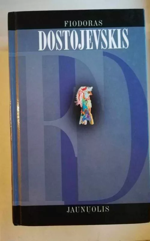 Jaunuolis - Fiodoras Dostojevskis, knyga