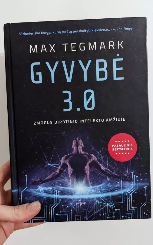 Gyvybė 3.0 Žmogus dirbtinio intelekto amžiuje - Max Tegmark, knyga