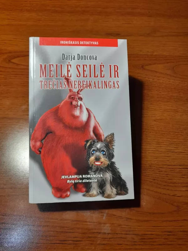 Meilė seilė ir trečias nereikalingas - Darja Doncova, knyga 3