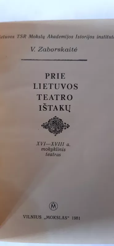 Prie Lietuvos teatro ištakų: XVI-XVIII a. - V. Zaborskaitė, knyga 3