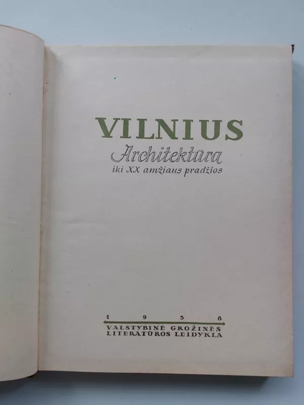 Vilnius. Architektūra iki XX amžiaus pradžios - Autorių Kolektyvas, knyga 4
