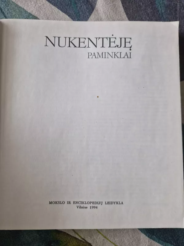 Nukentėję paminklai - M. Skirmantienė, J.  Varnauskas, knyga 3