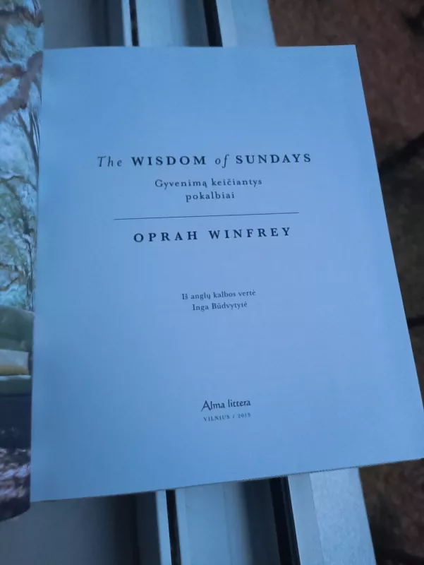 The wisdom of Sundays: gyvenimą keičiantys pokalbiai - Oprah Winfrey, knyga 5