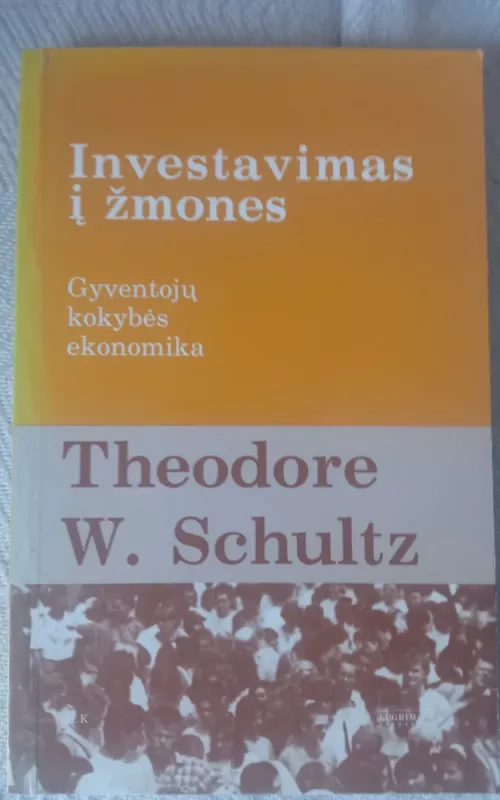 Investavimas į žmones - Theodore W. Schultz, knyga 2