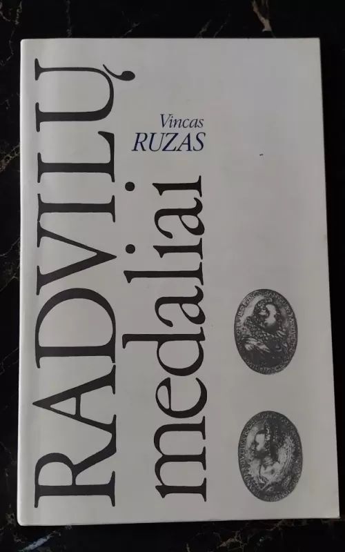 Radvilų medaliai - Vincas Ruzas, knyga