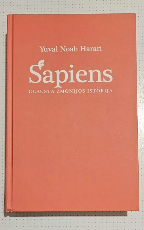 Sapiens. Glausta žmonijos istorija - Yuval Noah Harari, knyga