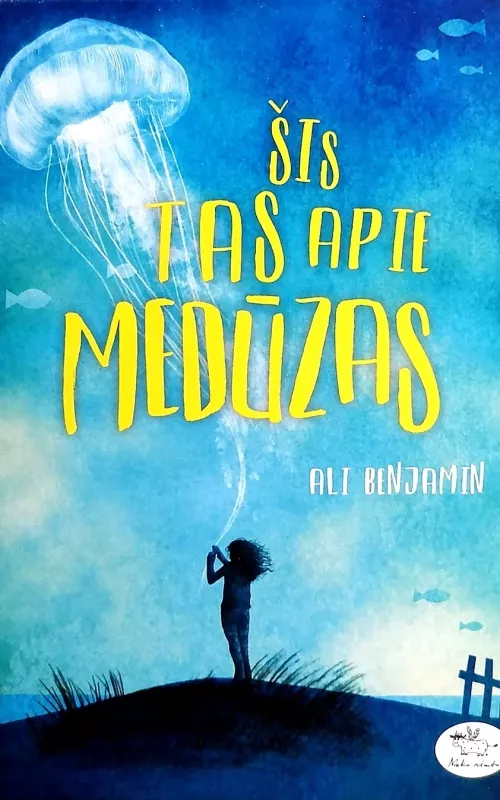 Šis tas apie medūzas - Ali Benjamin, knyga