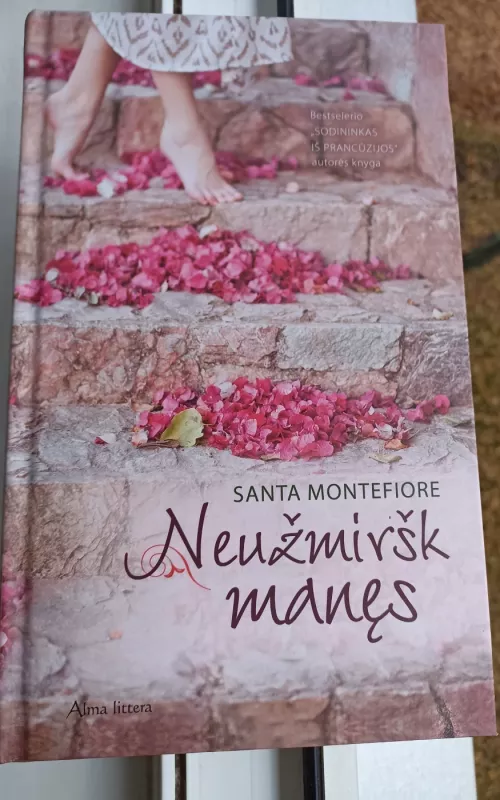 Neužmiršk manęs: romanas - Santa Montefiore, knyga 2