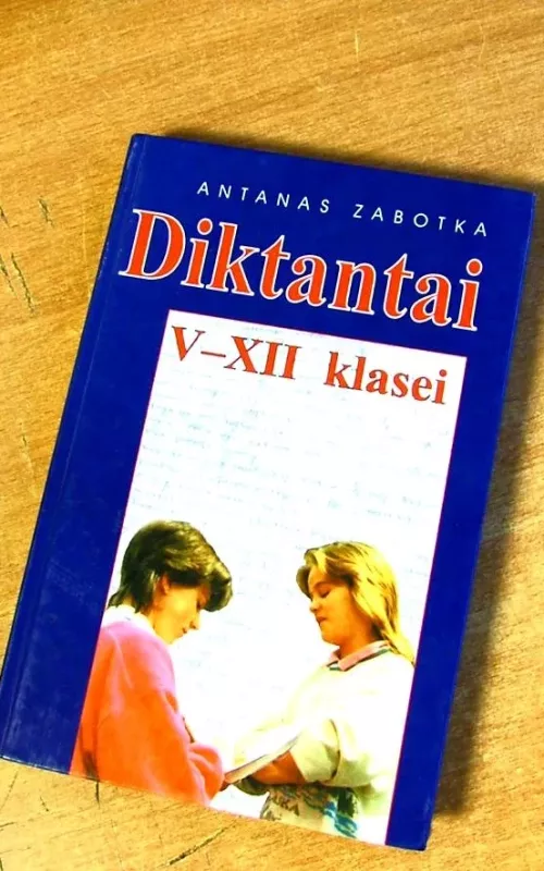 Diktantai V-XII klasei - Antanas Zabotka, knyga