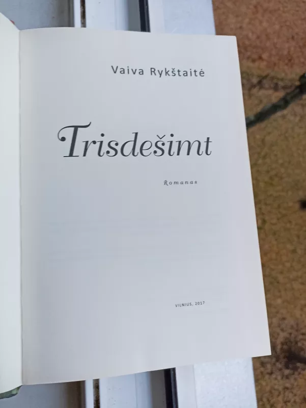 Trisdešimt : romanas - Vaiva Rykštaitė, knyga 4