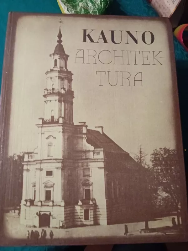Kauno architektūra - Alfonsas Lagunavičius, knyga