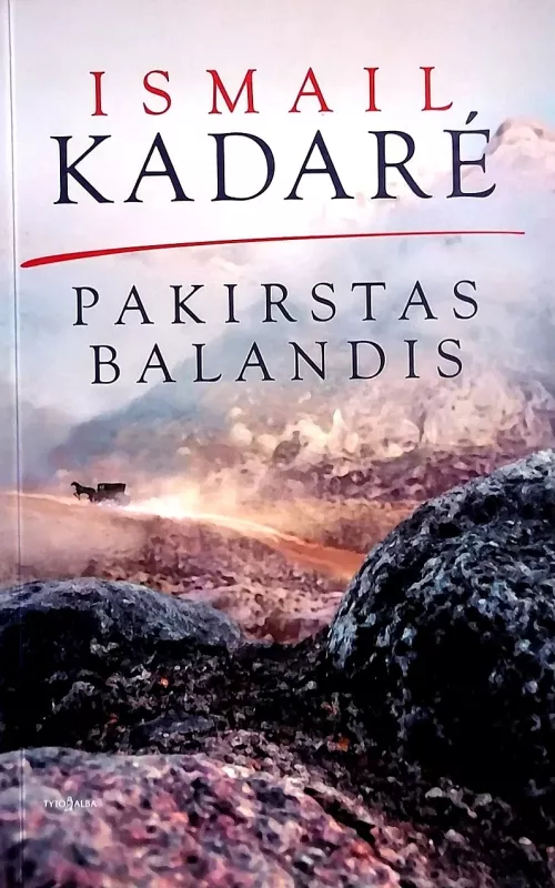Pakirstas balandis - Ismail Kadare, knyga