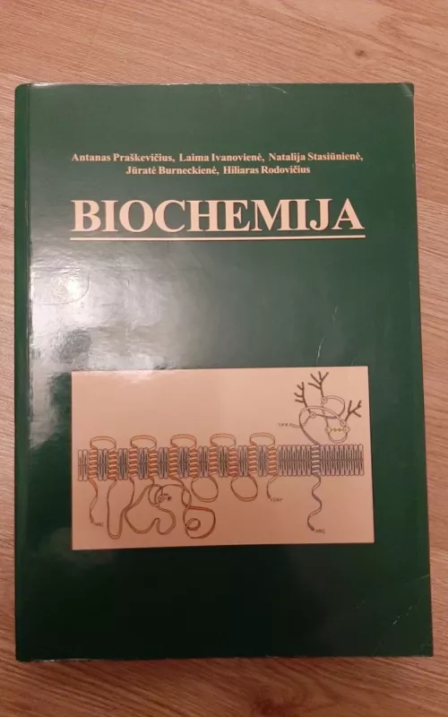 Biochemija - Antanas Praškevičius, Laima  Ivanovienė, Natalija  Stasiūnienė, ir kt. , knyga 2