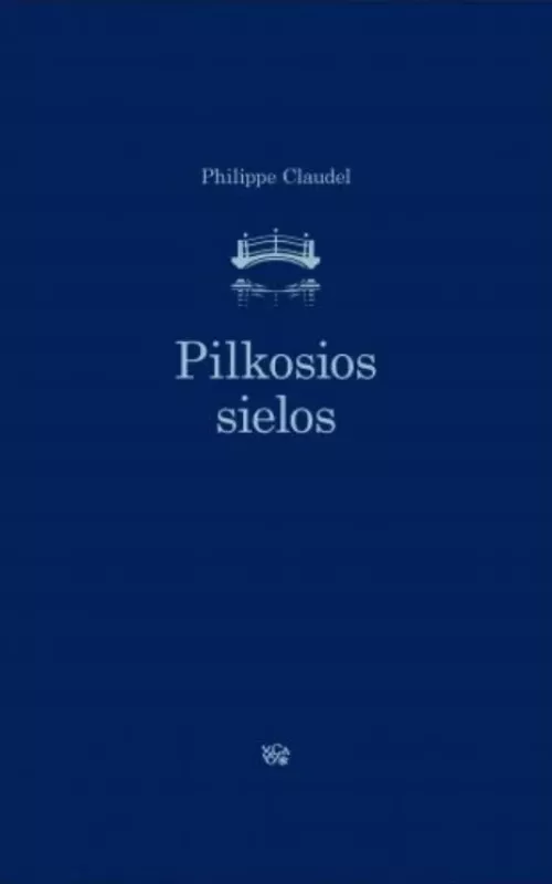 Pilkosios sielos - Philippe Claudel, knyga