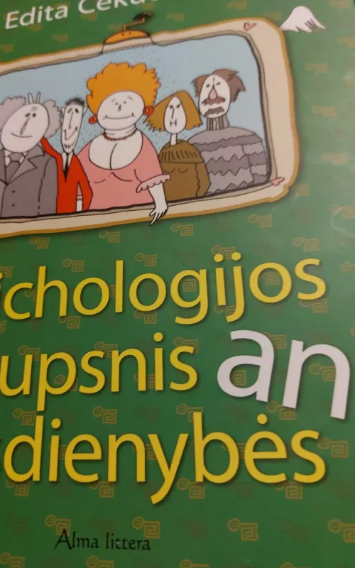 Psichologijos žiupsnis ant kasdienybės - Edita Čekuolienė, knyga 2