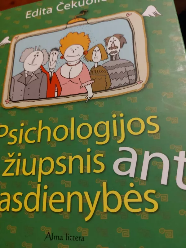 Psichologijos žiupsnis ant kasdienybės - Edita Čekuolienė, knyga 3