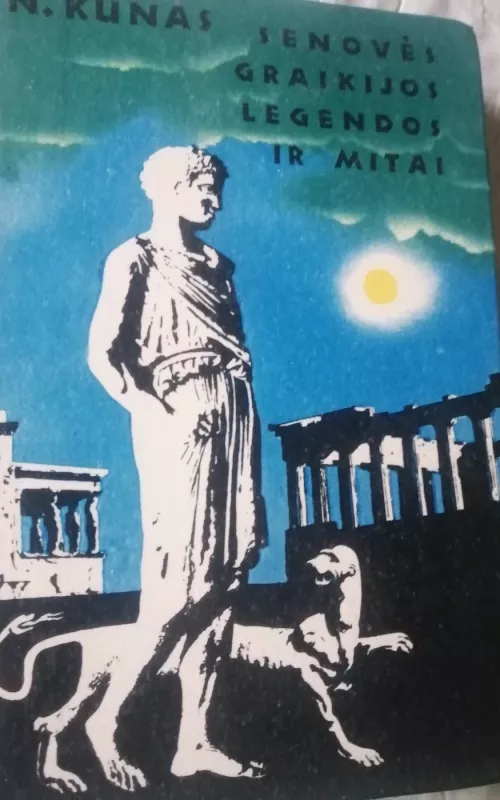 Senovės Graikijos legendos ir mitai - N. Kunas, knyga 2
