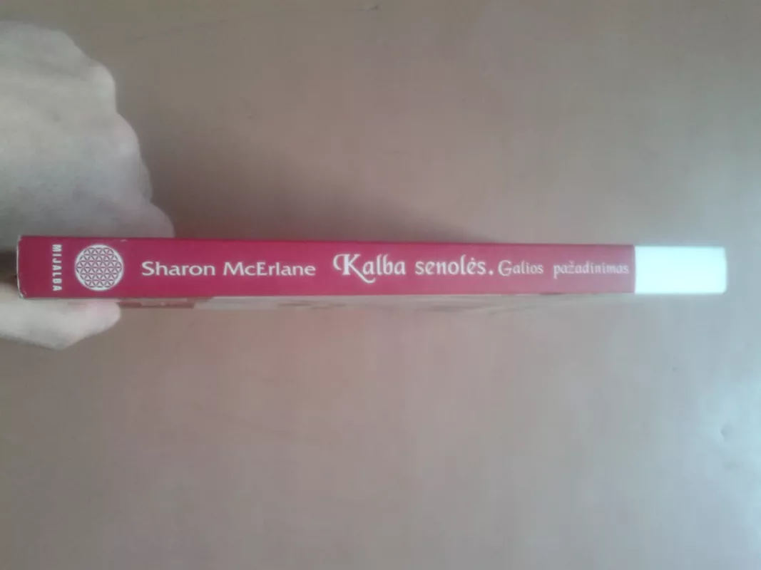 Kalba senolės. Galios pažadinimas - McErlane Sharon, knyga 3