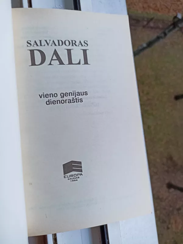 Vieno genijaus dienoraštis - Salvadoras Dali, knyga 5