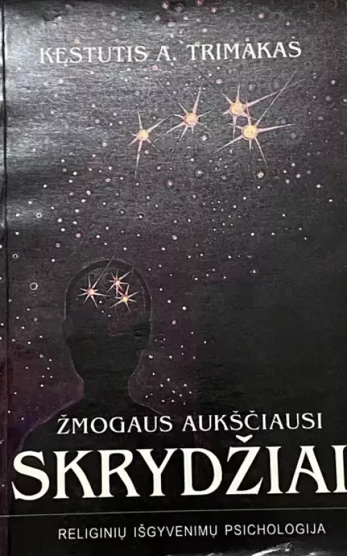 Žmogaus aukščiausi skrydžiai - Kęstutis Trimakas, knyga
