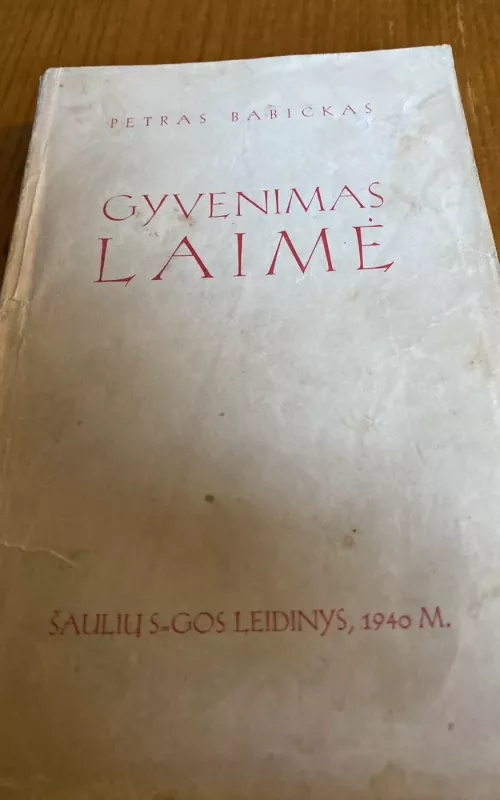 Gyvenimas laimė,1940 - Petras Babickas, knyga 2