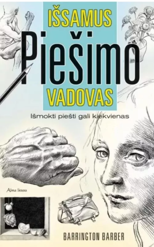 Išsamus piešimo vadovas - Barrington Barber, knyga