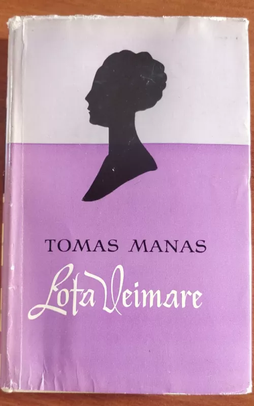 Lota Veimare - Thomas Mann, knyga 2