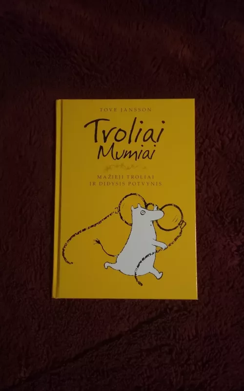 Troliai Mumiai. Mažieji troliai ir didysis potvynis - Tove Jansson, knyga 2