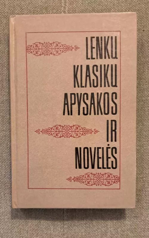 Lenkų klasikų apysakos ir novelės - Autorių Kolektyvas, knyga