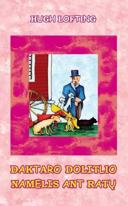 Daktaro Dolitlio namelis ant ratų - Hugh Lofting, knyga