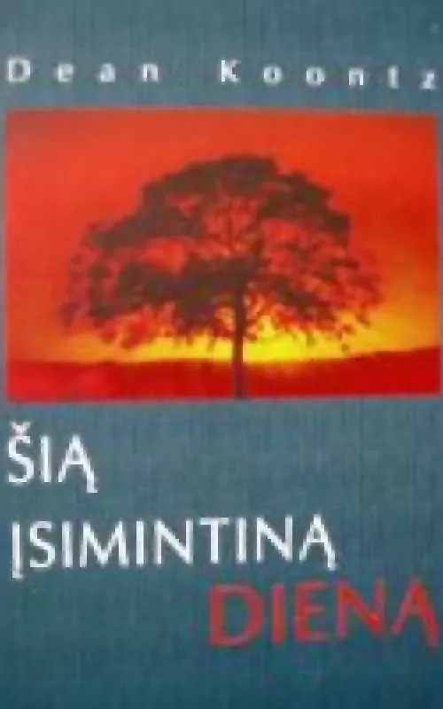 Šią įsimintiną dieną - Dean Koontz, knyga