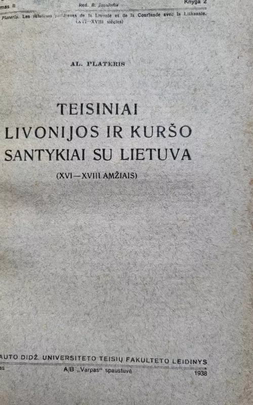 Teisiniai Livonijos ir Kuršo santykiai su Lietuva XVI-XVIII amžiais - Al. Plateris, knyga 2