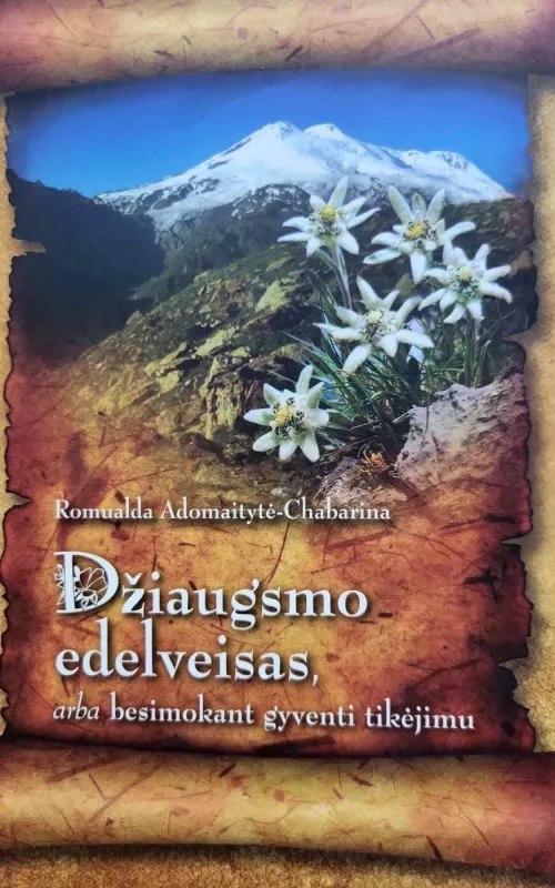 Džiaugsmo edelveisas - Romualda Adomaitytė-Chabarina, knyga