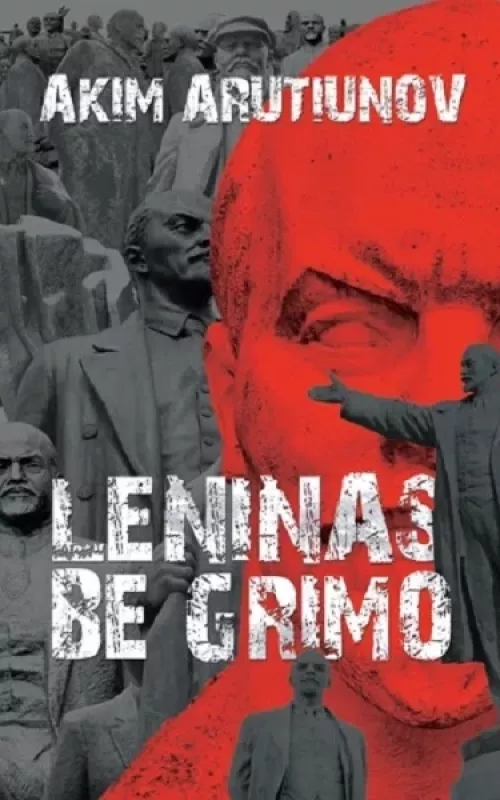 Leninas be grimo - Arutiunov Akim, knyga 2
