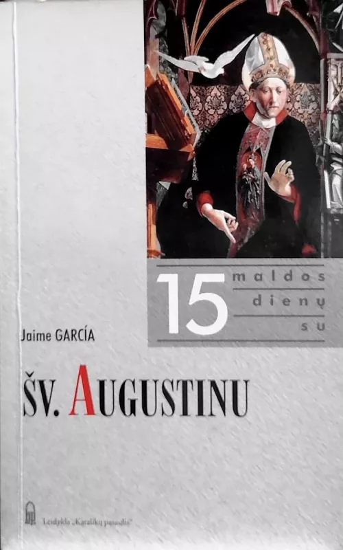 15 maldos dienų su šv. Augustinu - Jaime Garcia, knyga