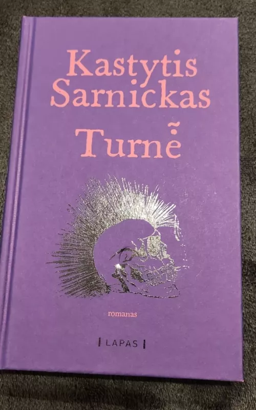 Turnė - Kastytis Sarnickas, knyga 2