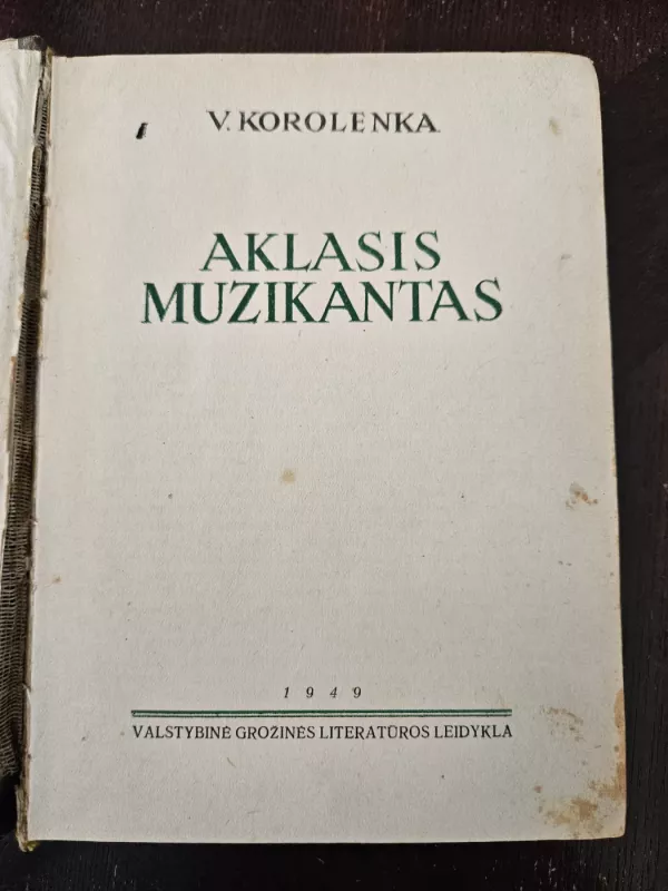 Aklasis Muzikantas - Vladimiras Korolenka, knyga 3