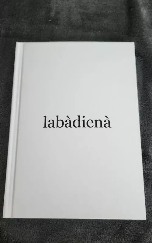 Labadiena. Stebuklinės pasakos - Autorių Kolektyvas, knyga 2