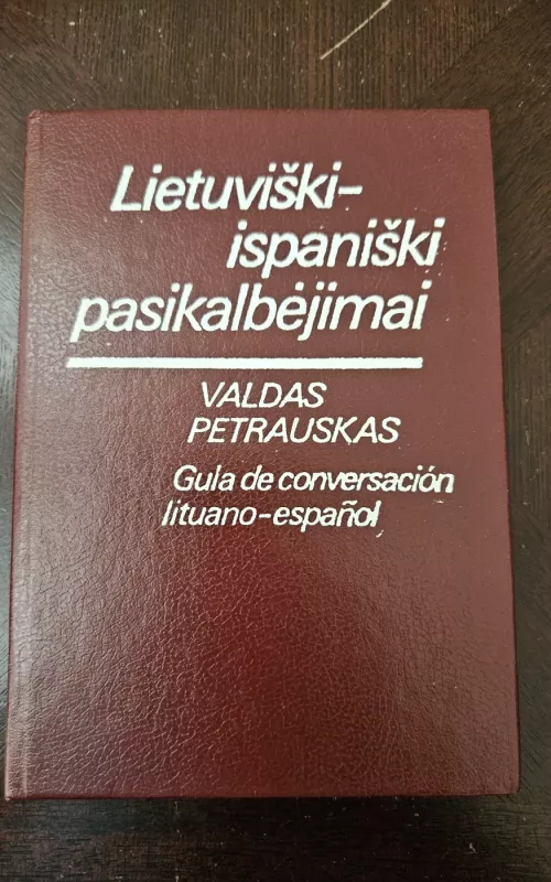 Lietuviški - ispaniški pasikalbėjimai - V. Petrauskas, knyga
